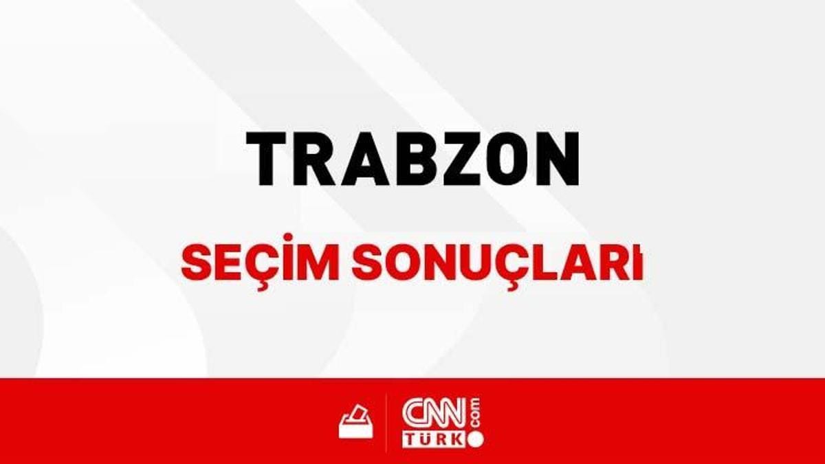 Trabzon Yerel Seçim Sonuçları! 31 Mart 2024 Trabzon Belediye Başkanlığı Seçim Sonuçları! Trabzon'da kim kazandı, hangi parti?