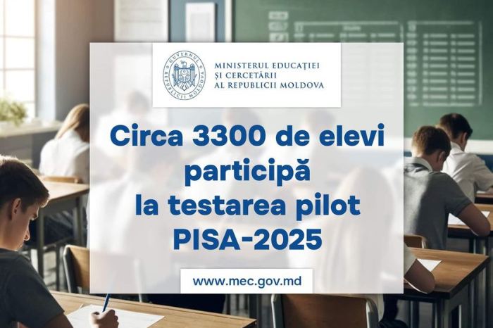 R. Moldova participă la testarea-pilot pentru Programul Internațional de Evaluare a Elevilor - PISA 2025