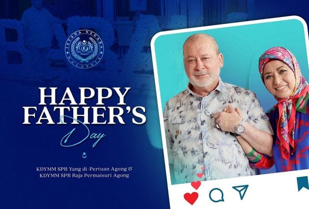 King and Queen extend Father's Day wishes to all fathers in Malaysia